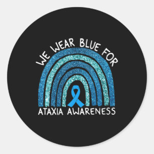 Womens We Wear Blue For Ataxia Awareness Rainbow G Classic Round Sticker