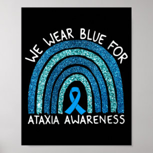Womens We Wear Blue For Ataxia Awareness Rainbow G Poster