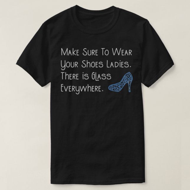 Womens Wear Your Shoes Ladies Strong Women Break G T-Shirt (Design Front)