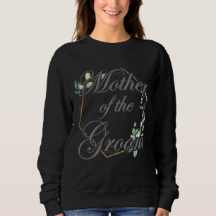 Womens Wedding Bridal Shower Bride Mum Mother Of T Sweatshirt