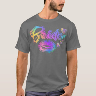 Womens Wedding Bride Rainbow Bridal Bachelorette P T-Shirt
