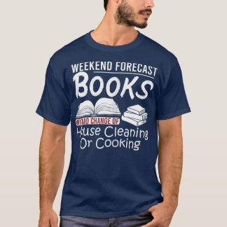 Womens Weekend Forecast Books With No Change  Funn T-Shirt