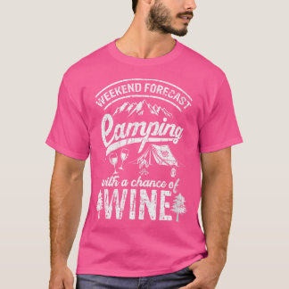 Womens Weekend Forecast Camping With Chance Of Win T-Shirt