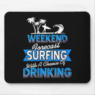 Womens Weekend Forecast Surfing Chance Of Coastal  Mouse Mat