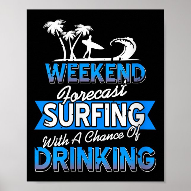 Womens Weekend Forecast Surfing Chance Of Coastal  Poster (Front)