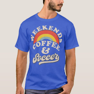 Womens Weekends Coffee And Soccer Retro Soccer Mum T-Shirt