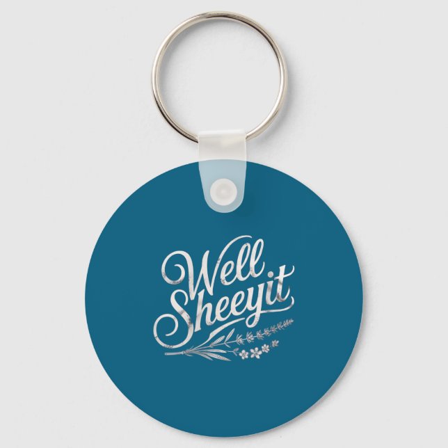 Womens Well Sheeyit Quote V-neck  Key Ring (Front)