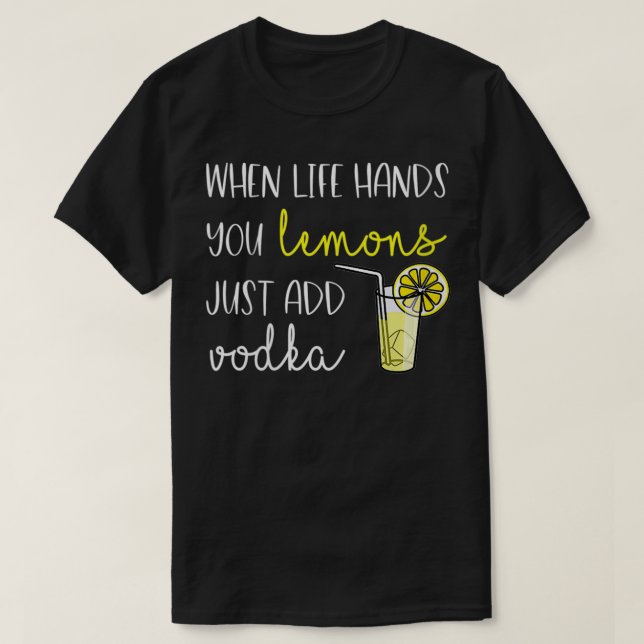 Womens When Life Gives You Lemons, Add Vodka VNeck T-Shirt (Design Front)
