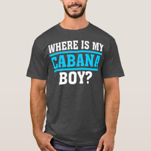 Womens Where Is My Cabana Boy Summer Sun Cruise Va T-Shirt