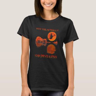 Womens Why Yes Actually I Can Drive A Stick Flying T-Shirt