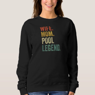 Womens Wife Mum Pool Player Legend Billiards Mothe Sweatshirt