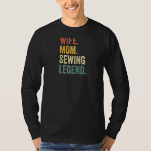 Womens Wife Mum Sewing Legend  Crochet Knitting Mo T-Shirt