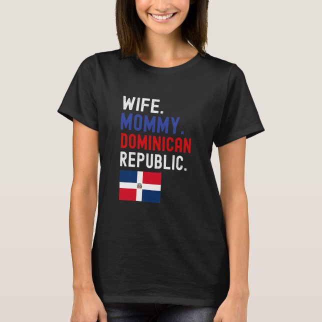 Womens Wife mummy dominican republic flag mum T-Shirt (Front)