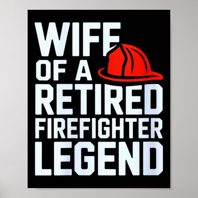 Womens Wife Of A Retired Firefighter Legend Proud  Poster (Front)
