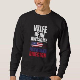 Womens Wife Of An Awesome Fireworks Director Ameri Sweatshirt