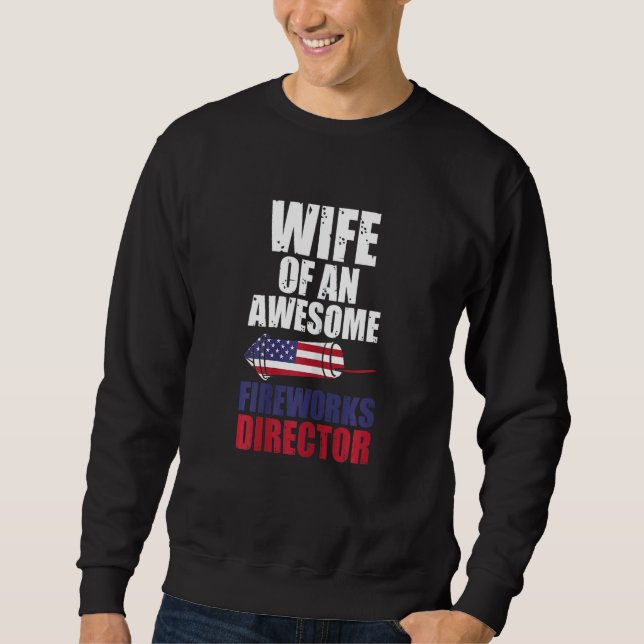 Womens Wife Of An Awesome Fireworks Director Ameri Sweatshirt (Front)