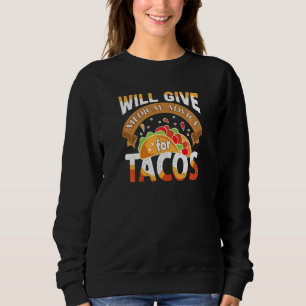 Womens Will Give Medical Advice Tacos Taco Quote Sweatshirt
