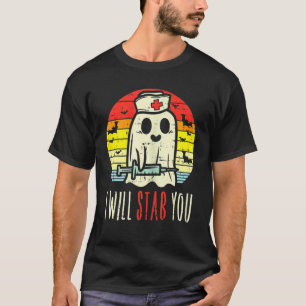 Womens Will Stab You Ghost Nurse Retro Halloween 2 T-Shirt