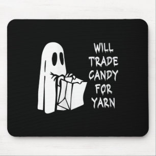 Womens Will Trade Candy For Yarn Funny Halloween K Mouse Mat