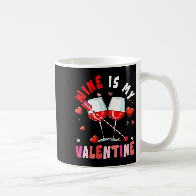 Women's Wine Is My Valentine Hearts Matching Drink Coffee Mug (Right)