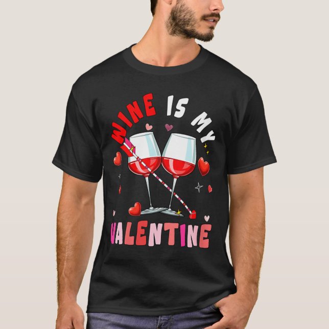 Women's Wine Is My Valentine Hearts Matching Drink T-Shirt (Front)
