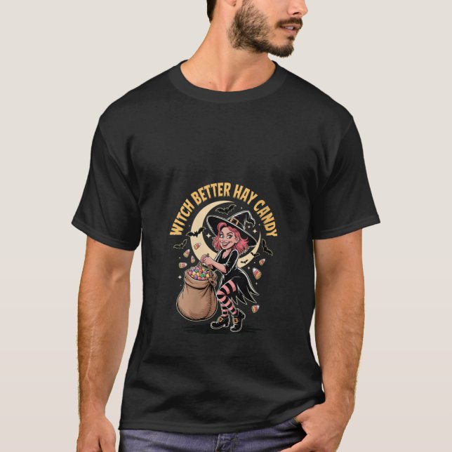 Womens Witch Better Have My Candy Funny Candy Love T-Shirt (Front)