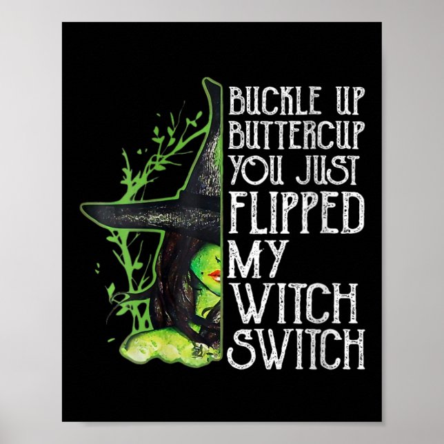 Womens Witch Buckle Up Buttercup You Just Flipped  Poster (Front)
