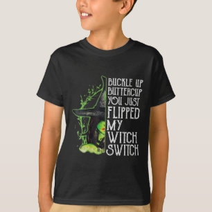 Womens Witch Buckle Up Buttercup You Just Flipped  T-Shirt
