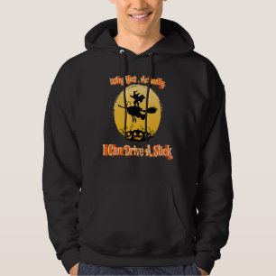 Womens Witch Costume Why Yes, Actually I Can Drive Hoodie