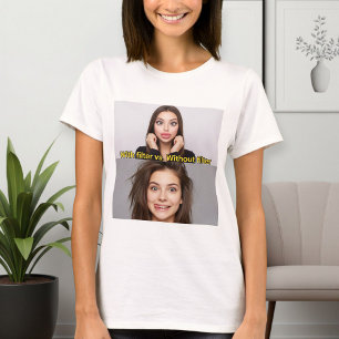 Women's With Filter & Without Filter White T-Shirt