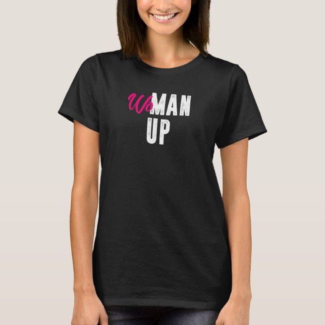 Womens woman up   T-Shirt (Front)