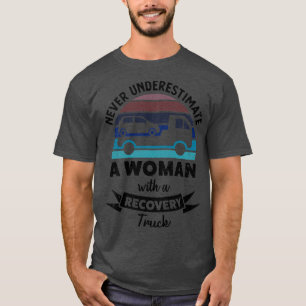 Womens Woman with a Recovery Truck Funny Gifts Mum T-Shirt