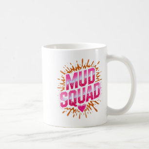 Womens Womans Muddy Mud Run Squad Mudding Running  Coffee Mug