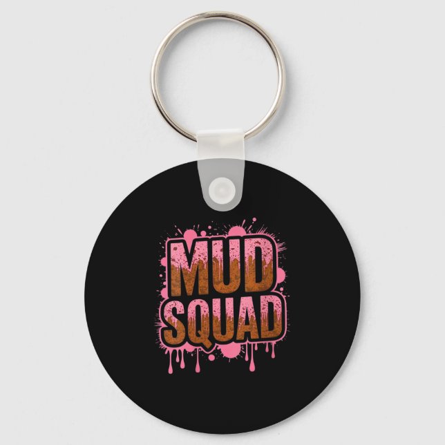 Womens Womans Muddy Mud Run Squad Mudding Running  Key Ring (Front)