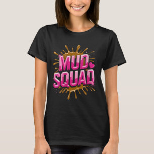 Womens Womans Muddy Mud Run Squad Mudding Running T-Shirt
