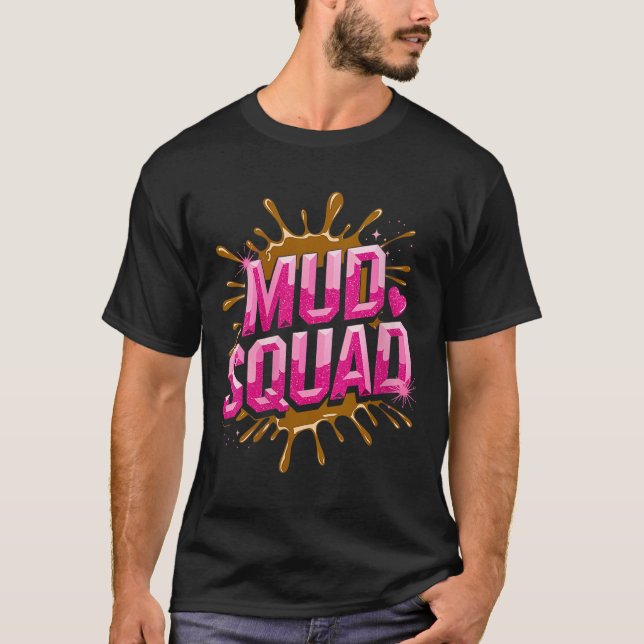 Womens Womans Muddy Mud Run Squad Mudding Running  T-Shirt (Front)