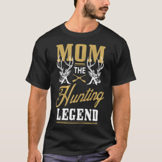 Womens Women Mum The Hunting Legend  T-Shirt