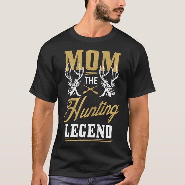 Womens Women Mum The Hunting Legend  T-Shirt (Front)