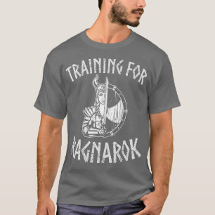 Womens Women Training for Ragnarok Girl Viking Wor T-Shirt