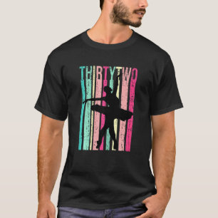 Womens Womens Ballet 32nd Birthday Ballerina Dance T-Shirt