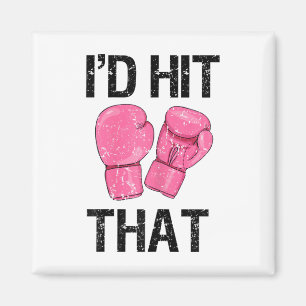 Womens Womens Kickboxing Shirt Funny I'd Hit That Magnet