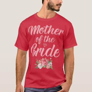 Womens Womens Mother of the Bride Mother of the Br T-Shirt