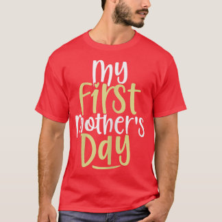 Womens Womens My First Mother's Day Pregnancy Anno T-Shirt