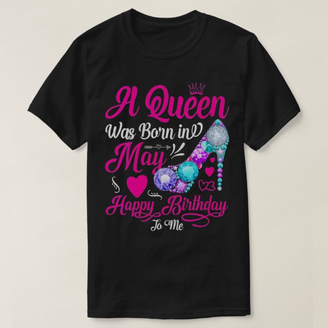 Womens Womens This Queen Was Born In May Happy Bir T-Shirt (Design Front)