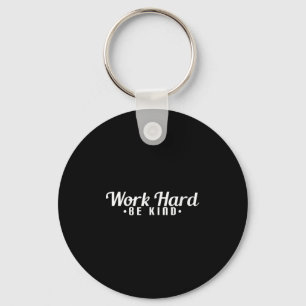 Womens Work Hard Be Kind Motivational V-neck Key Ring