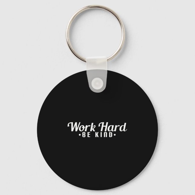 Womens Work Hard Be Kind Motivational V-neck  Key Ring (Front)