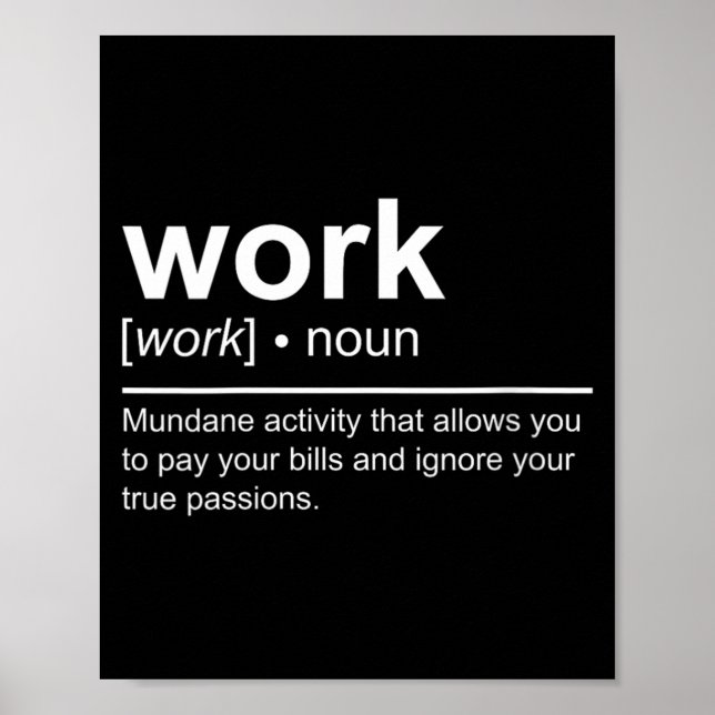 Womens Work Noun Dictionary Definition Funny Anti Poster (Front)