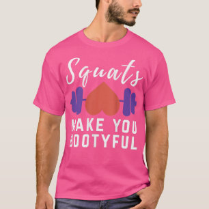 Womens Workout Gym Funny Phrase Squats Make You Bo T-Shirt