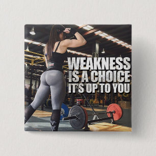 Women's Workout Inspiration - Weakness Is A Choice 15 Cm Square Badge