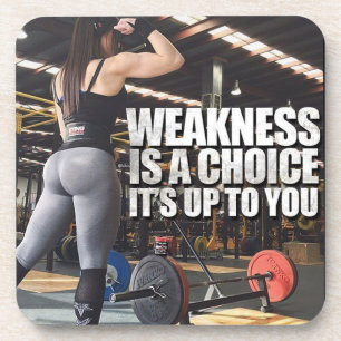 Women's Workout Inspiration - Weakness Is A Choice Coaster